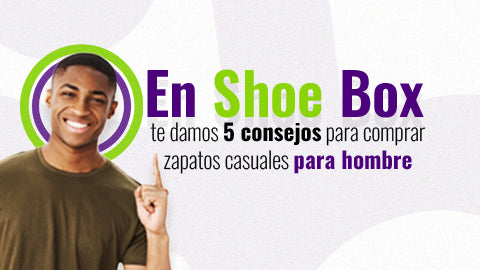Zapatos casuales hombre: 5 consejos para comprarlos